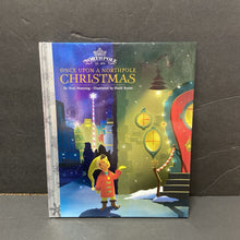 Load image into Gallery viewer, Once Upon a Northpole Christmas (Noel Manning) (Hallmark Northpole) (Season: Winter, Holiday: Christmas) -hardcover
