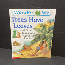 Load image into Gallery viewer, I Wonder Why Trees Have Leaves and Other Questions About Plants (Andrew Charman) (Environment &amp; Fact) -educational paperback
