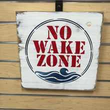 Load image into Gallery viewer, Wooden "No Wake Zone" Sign
