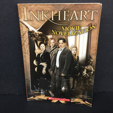 Load image into Gallery viewer, Inkheart: Movie Novelization (Jane Mason &amp; Sarah Hines-Stephens) -novelization chapter paperback
