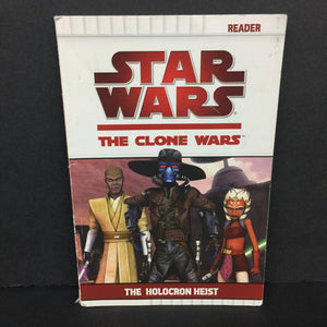 The Holocron Heist (Star Wars: The Clone Wars) (Rob Valois) -character reader paperback
