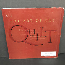 Load image into Gallery viewer, The Art of the Quilt (Ruther Marler) (Quilting) -activity educational hardcover
