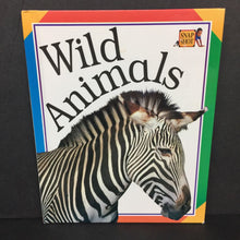 Load image into Gallery viewer, Wild Animals (Snap Shot) (Mary Ling) (Mammals) -educational hardcover

