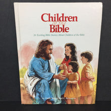 Load image into Gallery viewer, Children of the Bible: 26 Exciting Bible Stories About Children of the Bible (Cindy Baw &amp; Paul C. Brownlow) -religion hardcover
