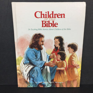 Children of the Bible: 26 Exciting Bible Stories About Children of the Bible (Cindy Baw & Paul C. Brownlow) -religion hardcover
