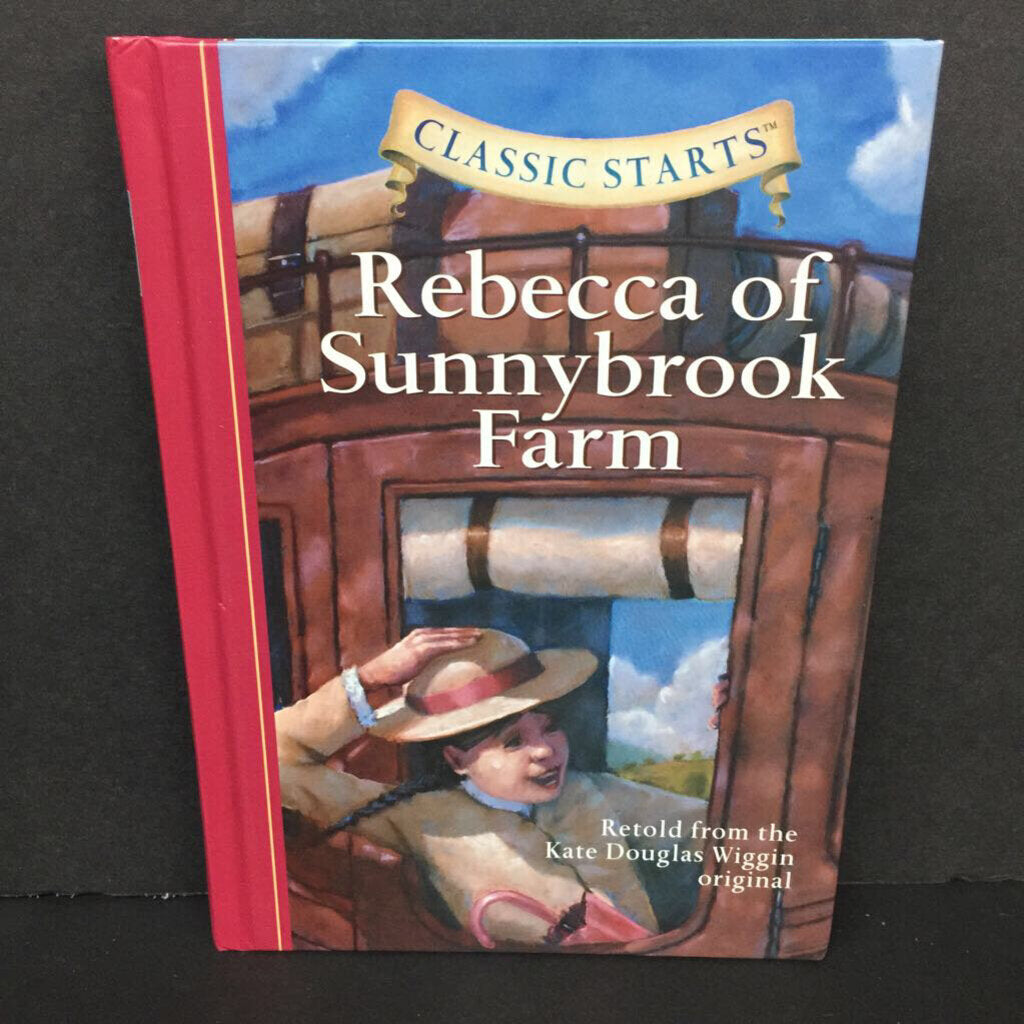 Rebecca of Sunnybrook Farm (Classic Starts) (Kate Douglas Wiggin) -classic chapter hardcover