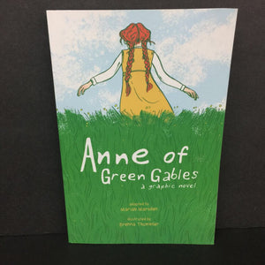 Anne of Green Gables: A Graphic Novel (Mariah Marsden & L.M. Montgomery) -classic series paperback