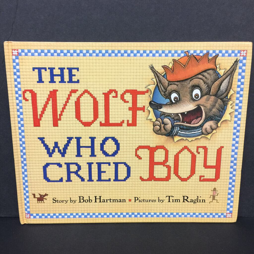 The Wolf Who Cried Boy (Bob Hartman) -hardcover
