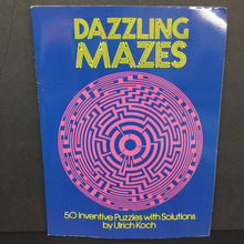 Load image into Gallery viewer, Dazzling Mazes: 50 Inventive Puzzles with Solutions (Ulrich Koch) -activity paperback
