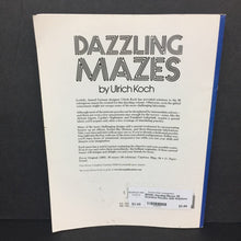 Load image into Gallery viewer, Dazzling Mazes: 50 Inventive Puzzles with Solutions (Ulrich Koch) -activity paperback
