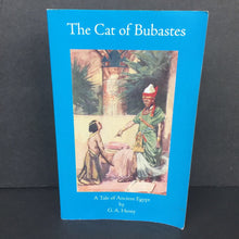 Load image into Gallery viewer, The Cat of Bubastes: A Tale of Ancient Egypt (G.A. Henty) -classic chapter paperback
