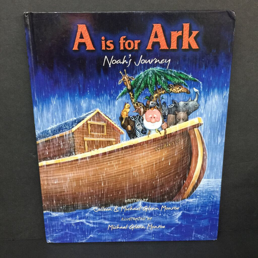 A is Ark: Noah's Journey (Colleen & Michael Glenn Monroe) -religion hardcover