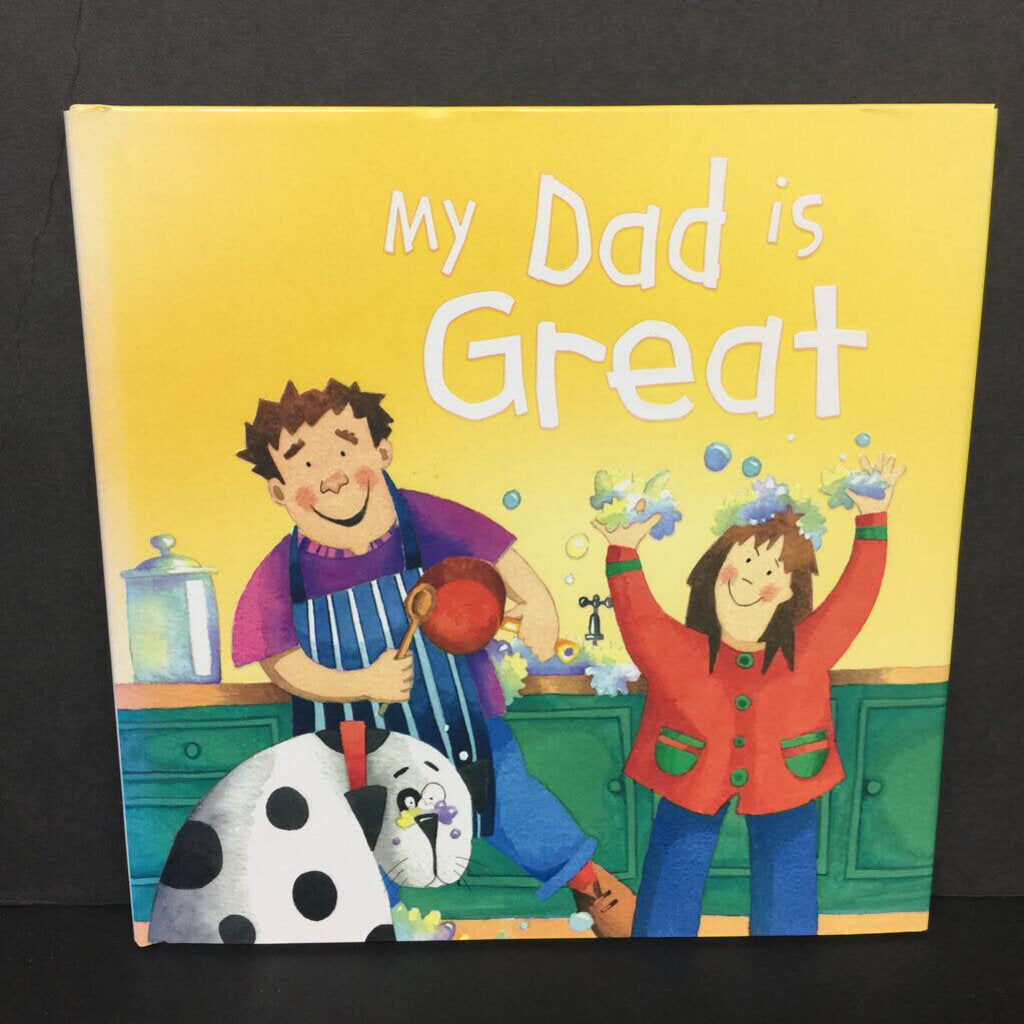 My Dad is Great (Great Relatives) (Family) -hardcover