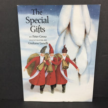 Load image into Gallery viewer, The Special Gifts (Peter Grosz) (Season: Winter, Holiday: Christmas) -hardcover
