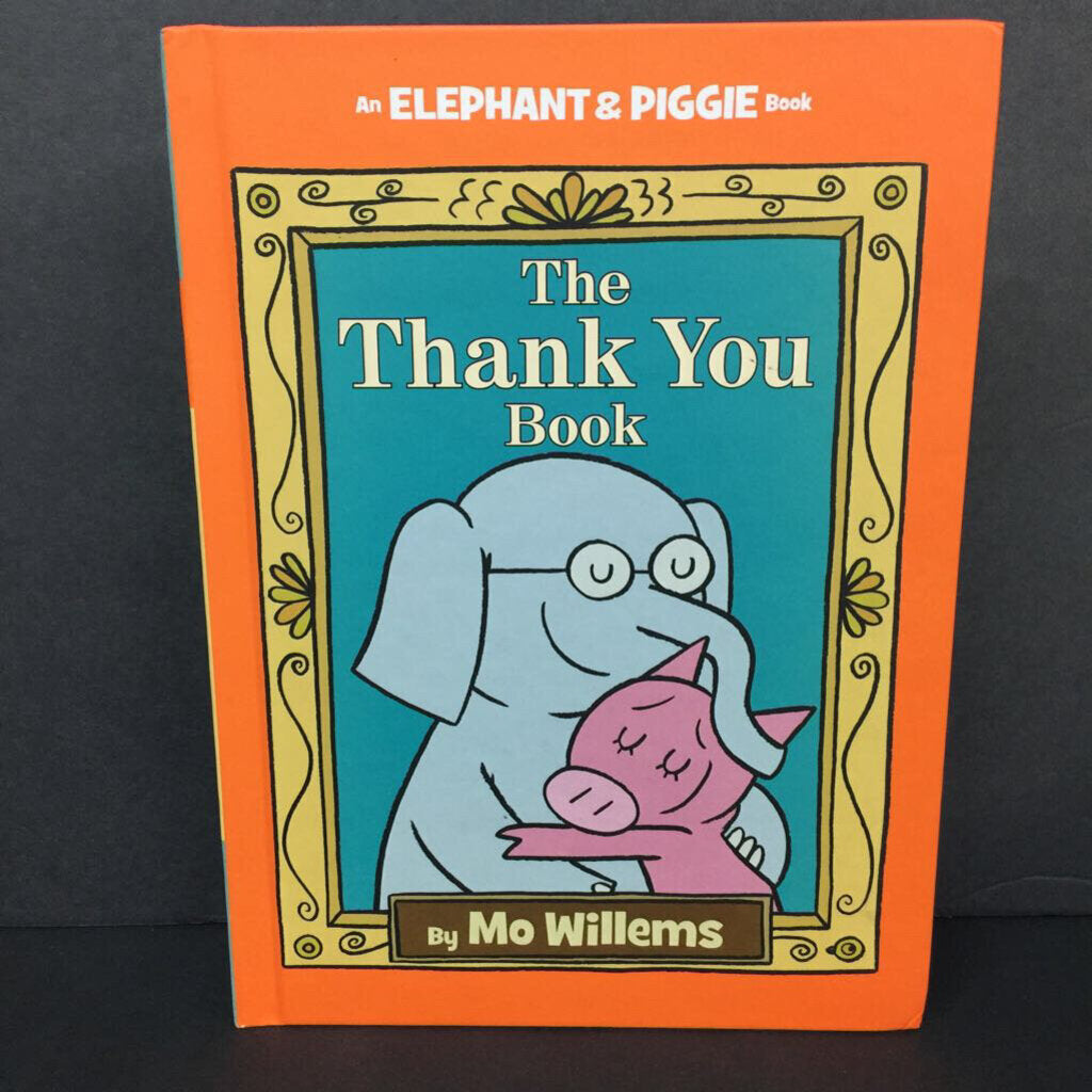 The Thank You Book (An Elephant & Piggie Book) (Mo Willems) -character reader hardcover