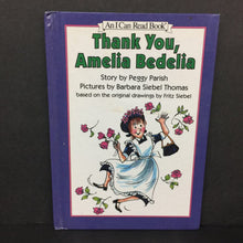 Load image into Gallery viewer, Thank You, Amelia Bedelia (Peggy Parish) (I Can Read) -character reader hardcover
