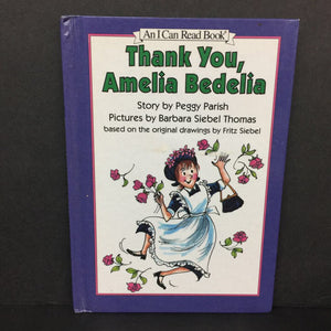 Thank You, Amelia Bedelia (Peggy Parish) (I Can Read) -character reader hardcover