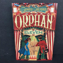 Load image into Gallery viewer, Orphan Eleven (Gennifer Choldenko) -chapter hardcover
