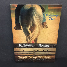 Load image into Gallery viewer, Cowboy Colt (Backyard Horses) (Dandi Daley Mackall) -series paperback
