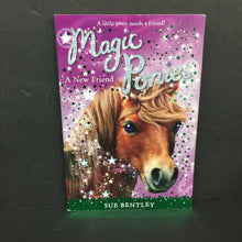 Load image into Gallery viewer, A New Friend (Magic Ponies) (Sue Bentley) -series paperback
