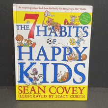 Load image into Gallery viewer, The 7 Habits of Happy Kids (Sean Covey) -parenting hardcover
