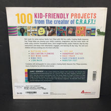 Load image into Gallery viewer, C.R.A.F.T. Creating Really Awesome Free Things - 100 Seriously Fun, Super-Easy Projects for Kids (Jamie Dorobek) -activity paperback
