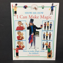 Load image into Gallery viewer, I Can Make Magic (Show-Me-How) (Hugh NIghtingale) -activity hardcover
