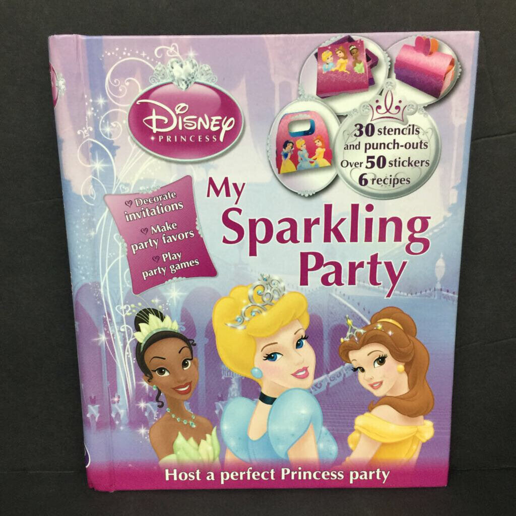My Sparkling Party: Host a Perfect Princess Party (Disney Princess) -character activity hardcover