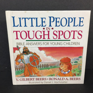 Little People in Tough Spots: Bible Answers for Young Children (V. Gilbert Beers & Ronald A. Beers) -religion hardcover