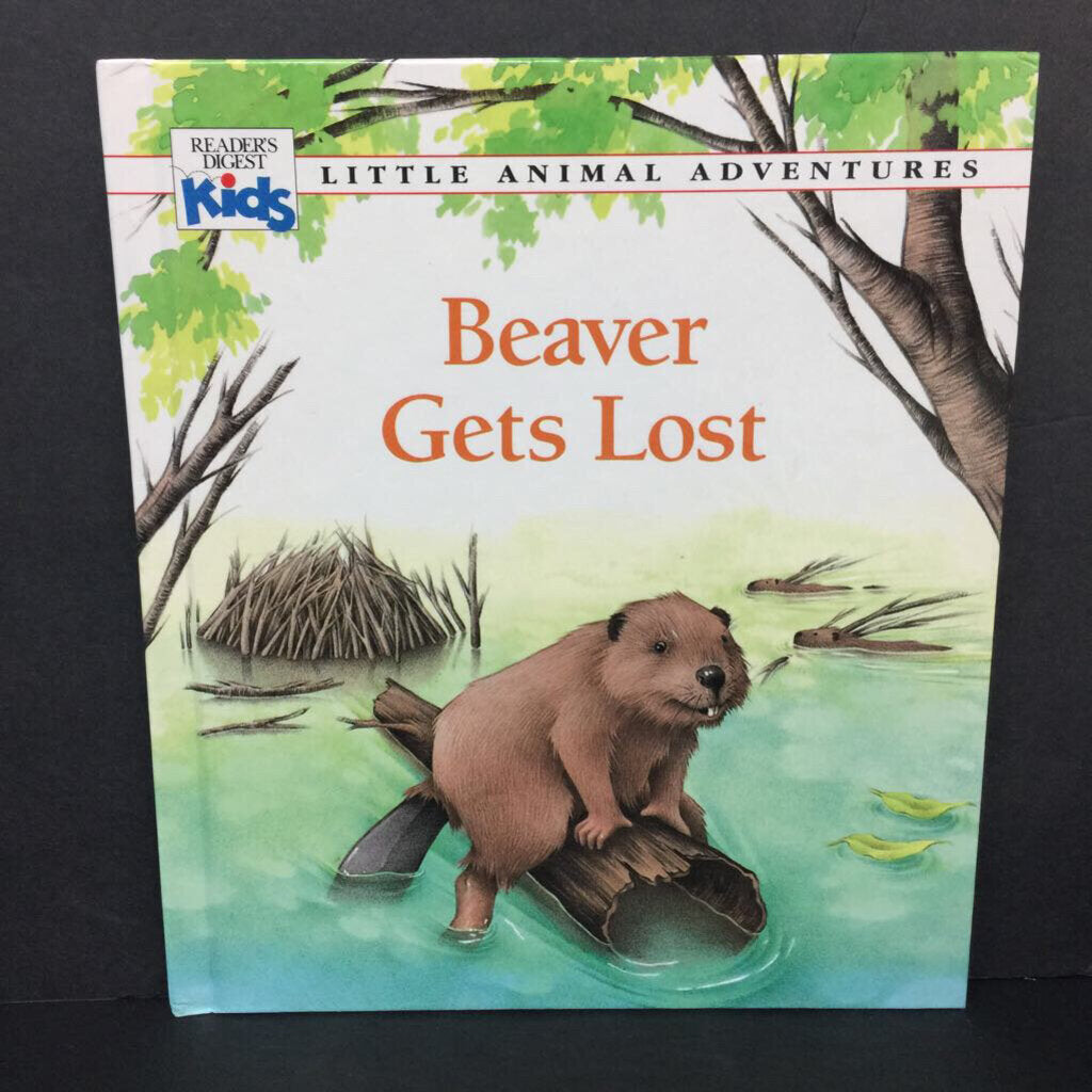Beaver Gets Lost (Ariane Chottin & Deborah Kovacs) (Reader's Digest Kids: Little Animal Adventures) -hardcover