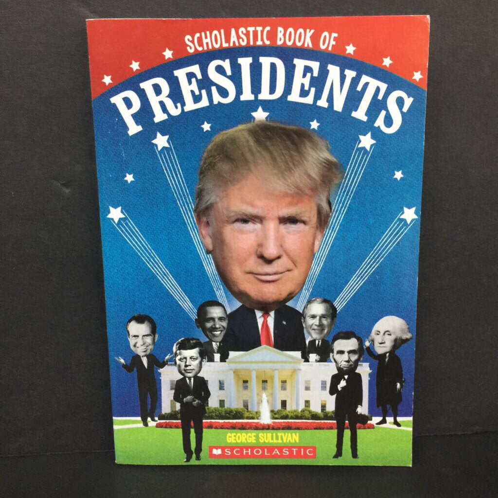 Scholastic Book of U. S. Presidents (George Sullivan) (Notable Person/USA) -educational chapter paperback