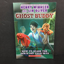 Load image into Gallery viewer, How To Scare the Pants Off Your Pets (Ghost Buddy) (Henry Winkler &amp; Lin Oliver) -series paperback
