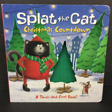 Load image into Gallery viewer, Christmas Countdown (Splat the Cat) (Season: Winter, Holiday) (Rob Scotton) -character touch &amp; feel board
