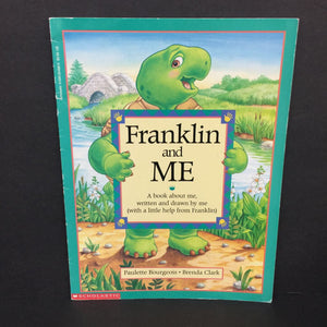 Franklin and Me: A Book about Me, Written and Drawn by Me (with a little help from Franklin) (Paulette Bourgeois & Brenda Clark) -character activity paperback