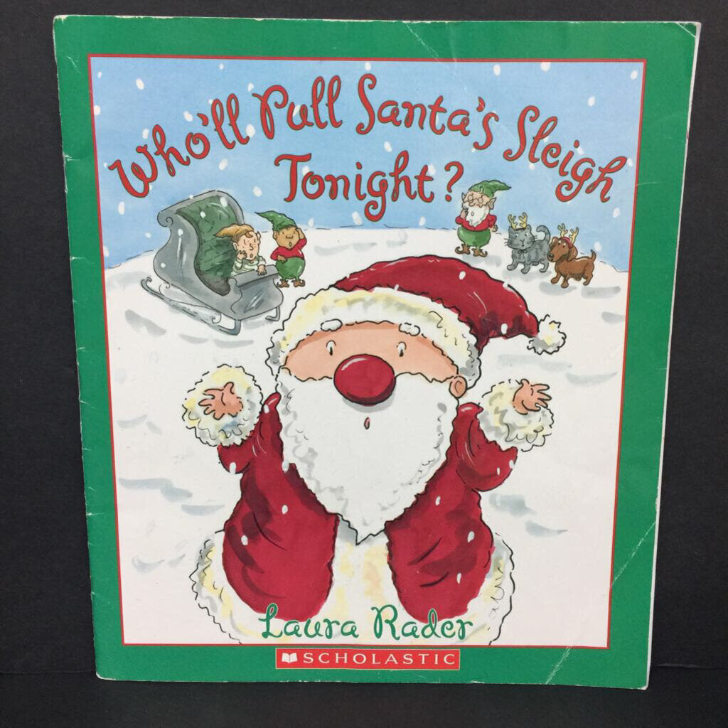 Who'll Pull Santa's Sleigh Tonight (Laura Rader) (Season: Winter, Holiday: Christmas) -paperback