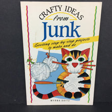 Load image into Gallery viewer, Crafty Ideas from Junk: Exciting Step-by-Step Projects to Make and Do (Myrna Daitz) -activity paperback
