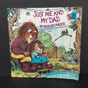 Just Me and My Dad (Little Critter) (Mercer Mayer) (Golden Look-Look Book) (Family) -character paperback