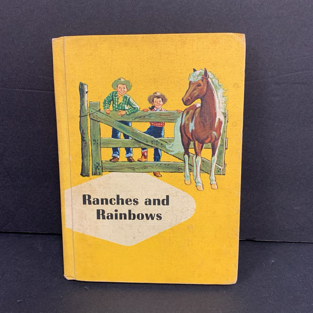 Ranches and Rainbows (Vintage Collectible c. 1959) (The Ginn Basic Readers Enrichment Series) -reader hardcover