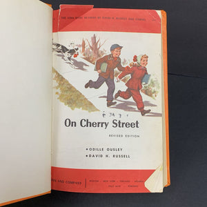 On Cherry Street: Revised Edition (Odille Ousley) (The Ginn Basic Readers Enrichment Series) (Vintage Collectible c. 1949) -reader hardcover