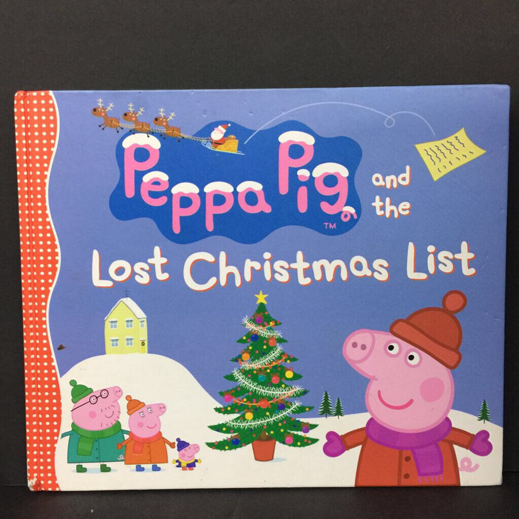 Peppa Pig And The Lost Christmas List (Season: Winter, Holiday) -character hardcover