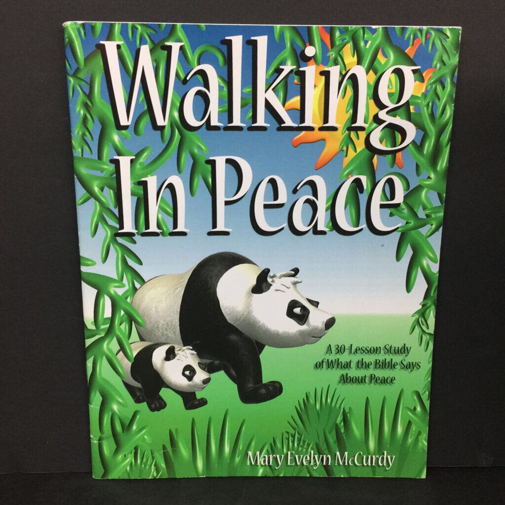 Walking in Peace: A 30 Lesson Study of What the Bible Says about Peace (Mary Evelyn McCurdy) -workbook religion paperback