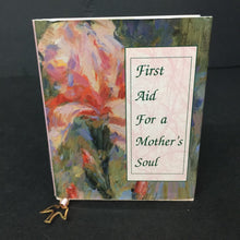 Load image into Gallery viewer, First Aid for a Mother's Soul (Charming Petites Series) -maternity nursery parenting inspirational hardcover
