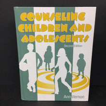 Load image into Gallery viewer, Counseling Children and Adolescents 2nd Edition (Ann Vernon) -educational parenting hardcover
