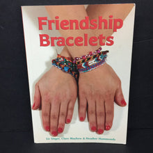 Load image into Gallery viewer, Friendship Bracelets (Liz Unger, Clare Mayhew, &amp; Heather Hammonds) -activity paperback
