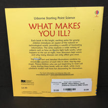 Load image into Gallery viewer, What Makes You Ill (Usborne Science) (Mike Unwin &amp; Kate Woodward) (Anatomy) -educational paperback
