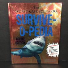Load image into Gallery viewer, The Worst-Case Scenario Survive-O-Pedia: Junior Edition (David Borgenicht) -educational hardcover
