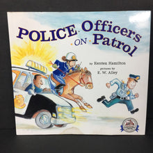 Load image into Gallery viewer, Police Officers on Patrol (Kersten Hamilton) -paperback
