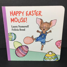 Load image into Gallery viewer, Happy Easter, Mouse! (If You Give a Mouse a Cookie) (Laura Numeroff) (Season: Spring, Holiday) -character board
