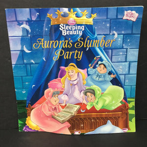 Aurora's Slumber Party (Disney Princess Sleeping Beauty) -character paperback