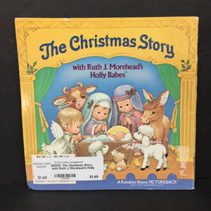 The Christmas Story with Ruth J. Morehead's Holly Babes (Season: Winter, Holiday) -paperback
